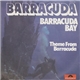 Barracuda - Barracuda Bay / Theme From Barracuda